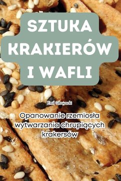 SZTUKA KRAKIERÓW I WAFLI - Emil G¿owacki