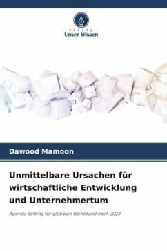 Unmittelbare Ursachen für wirtschaftliche Entwicklung und Unternehmertum - Mamoon, Dawood