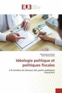 Idéologie politique et politiques fiscales - Siham, Machmoume;Mohammed, Nmili