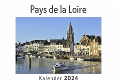 Pays de la Loire (Wandkalender 2024, Kalender DIN A4 quer, Monatskalender im Querformat mit Kalendarium, Das perfekte Geschenk) - Müller, Anna