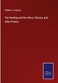 The Hireling and the Slave, Chicora, and other Poems