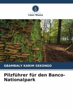 Pilzführer für den Banco-Nationalpark - Sekongo, Gbambaly Karim