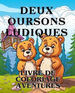 Livre de coloriage Aventures avec deux ours ludiques - Huntelar, James