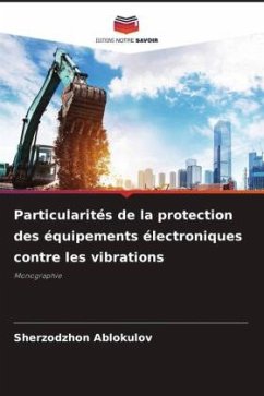 Particularités de la protection des équipements électroniques contre les vibrations - Ablokulov, Sherzodzhon