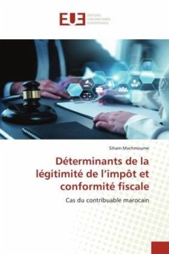 Déterminants de la légitimité de l¿impôt et conformité fiscale - Machmoume, Siham