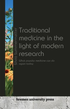 Traditional medicine in the light of modern research - Summermatter, Silvio