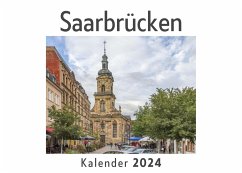 Saarbrücken (Wandkalender 2024, Kalender DIN A4 quer, Monatskalender im Querformat mit Kalendarium, Das perfekte Geschenk) - Müller, Anna