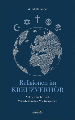 Religionen im Kreuzverhör - Lanier, W. Mark