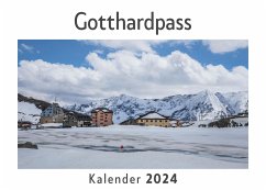 Gotthardpass (Wandkalender 2024, Kalender DIN A4 quer, Monatskalender im Querformat mit Kalendarium, Das perfekte Geschenk) - Müller, Anna