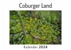 Coburger Land (Wandkalender 2024, Kalender DIN A4 quer, Monatskalender im Querformat mit Kalendarium, Das perfekte Geschenk)