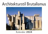 Architekturstil Brutalismus (Wandkalender 2024, Kalender DIN A4 quer, Monatskalender im Querformat mit Kalendarium, Das perfekte Geschenk)