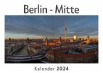 Berlin - Mitte (Wandkalender 2024, Kalender DIN A4 quer, Monatskalender im Querformat mit Kalendarium, Das perfekte Geschenk)