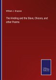 The Hireling and the Slave, Chicora, and other Poems