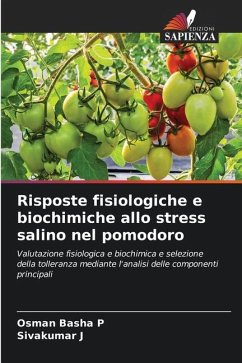 Risposte fisiologiche e biochimiche allo stress salino nel pomodoro - P, Osman Basha;J, Sivakumar
