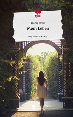 Mein Leben. Life is a Story - story.one - Jenné, Bianca