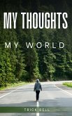 My thoughts, My world