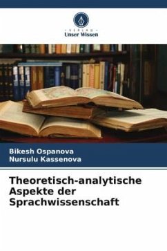 Theoretisch-analytische Aspekte der Sprachwissenschaft - Ospanova, Bikesh;__ssenova, Nursulu