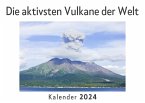 Die aktivsten Vulkane der Welt (Wandkalender 2024, Kalender DIN A4 quer, Monatskalender im Querformat mit Kalendarium, Das perfekte Geschenk)