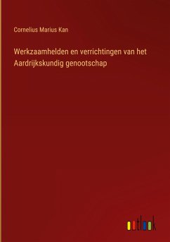 Werkzaamhelden en verrichtingen van het Aardrijkskundig genootschap - Kan, Cornelius Marius