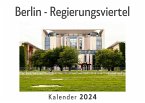 Berlin - Regierungsviertel (Wandkalender 2024, Kalender DIN A4 quer, Monatskalender im Querformat mit Kalendarium, Das perfekte Geschenk)