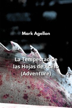La Tempestad de las Hojas de Acero (Adventure) - Agellon, Mark