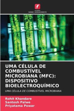 UMA CÉLULA DE COMBUSTÍVEL MICROBIANA (MFC): DISPOSITIVO BIOELECTROQUÍMICO - Khandare, Rohit;Palwe, Santosh;Powar, Priyatama