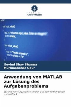 Anwendung von MATLAB zur Lösung des Aufgabenproblems - Sharma, Govind Shay;Gour, Murlimanohar