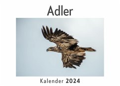 Adler (Wandkalender 2024, Kalender DIN A4 quer, Monatskalender im Querformat mit Kalendarium, Das perfekte Geschenk) - Müller, Anna