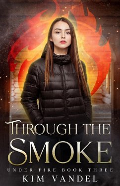 Cover Through the Smoke (Under Fire, #3) (eBook, ePUB)