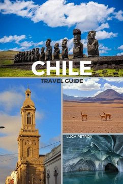 Chile Travel Guide - Petrov, Luca