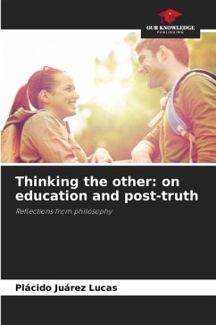 Thinking the other: on education and post-truth - Juárez Lucas, Plácido