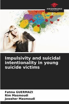 Impulsivity and suicidal intentionality in young suicide victims - Guermazi, Fatma;Masmoudi, Rim;Masmoudi, Jawaher