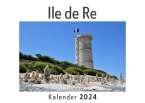 Ile de Re (Wandkalender 2024, Kalender DIN A4 quer, Monatskalender im Querformat mit Kalendarium, Das perfekte Geschenk)