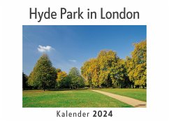 Hyde Park in London (Wandkalender 2024, Kalender DIN A4 quer, Monatskalender im Querformat mit Kalendarium, Das perfekte Geschenk) - Müller, Anna