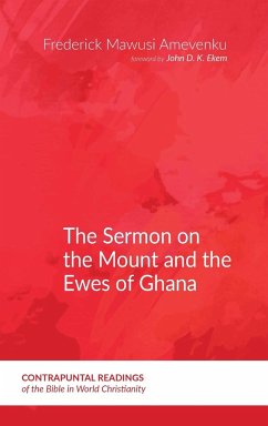 The Sermon on the Mount and the Ewes of Ghana - Amevenku, Frederick Mawusi