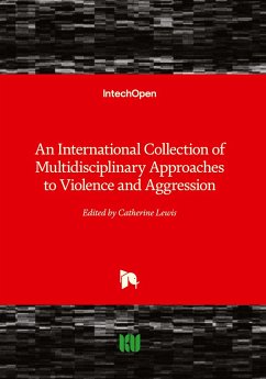 An International Collection of Multidisciplinary Approaches to Violence and Aggression