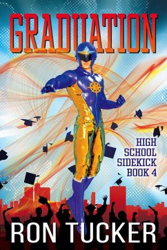 Graduation (High School Sidekick, #4) (eBook, ePUB) - Tucker, Ron