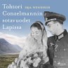 Tohtori Conzelmannin sotavuodet Lapissa... - Bild 1