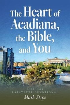 Cover The Heart of Acadiana, the Bible, and You (eBook, ePUB)