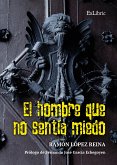 El hombre que no sentía miedo (eBook, ePUB)