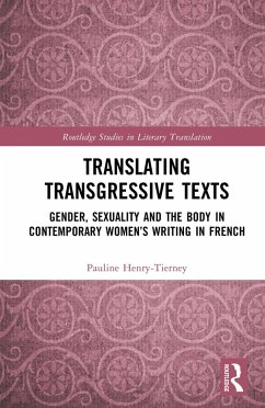 Translating Transgressive Texts (eBook, ePUB) - Henry-Tierney, Pauline