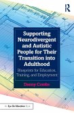 Supporting Neurodivergent and Autistic People for Their Transition into Adulthood (eBook, ePUB)