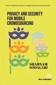 Privacy and Security for Mobile Crowdsourcing (eBook, PDF) - Sodagari, Shabnam
