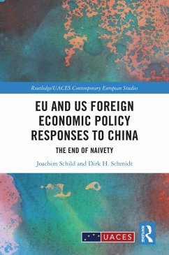 EU and US Foreign Economic Policy Responses to China (eBook, ePUB) - Schild, Joachim; Schmidt, Dirk