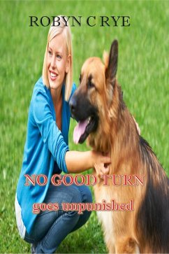 No Good Turn Goes Unpunished (eBook, ePUB) - Rye, Robyn C