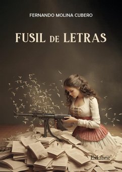 Fusil de letras (eBook, ePUB) - Molina Cubero, Fernando