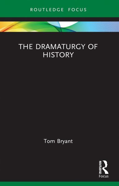 The Dramaturgy of History (eBook, ePUB)
