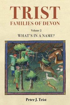 Cover Trist Families of Devon: Volume 2 What's In a Name? An Etymology (eBook, ePUB)