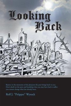 Looking Back (eBook, ePUB) - Rolf J. "Pröpper" Wysock