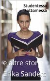 Studentessa Sottomessa e altre storie (Collezione di dominazione erotica, #8) (eBook, ePUB)